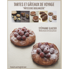 TARTES ET GÂTEAUX DE VOYAGE, PÂTISSERIE BOULANGÈRE - Stéphane Glacier