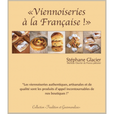 VIENNOISERIES À LA FRANÇAISE ! - Stéphane Glacier